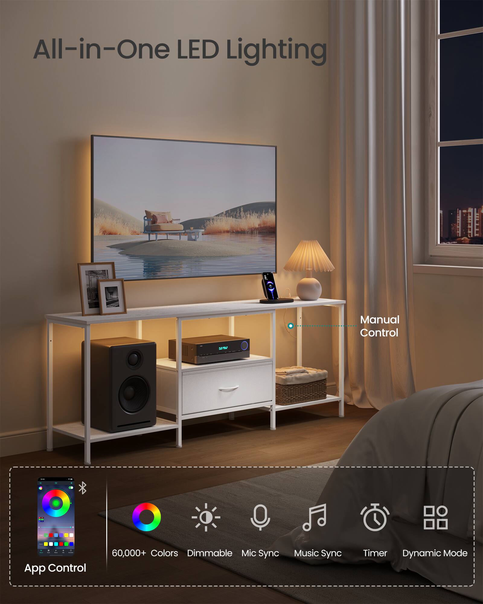 All-in-One LED Lighting

- Manual Control
- App Control
- 60,000+ Colors
- Dimmable
- Mic Sync
- Music Sync
- Timer
- Dynamic Mode