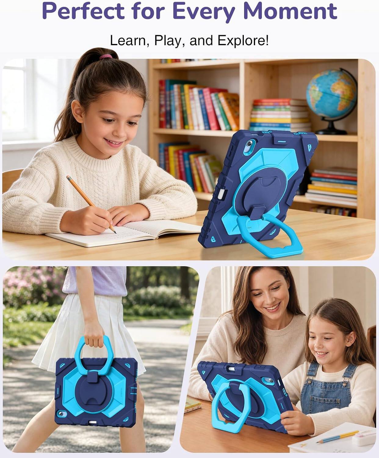 Perfect for Every Moment  
Learn, Play, and Explore!