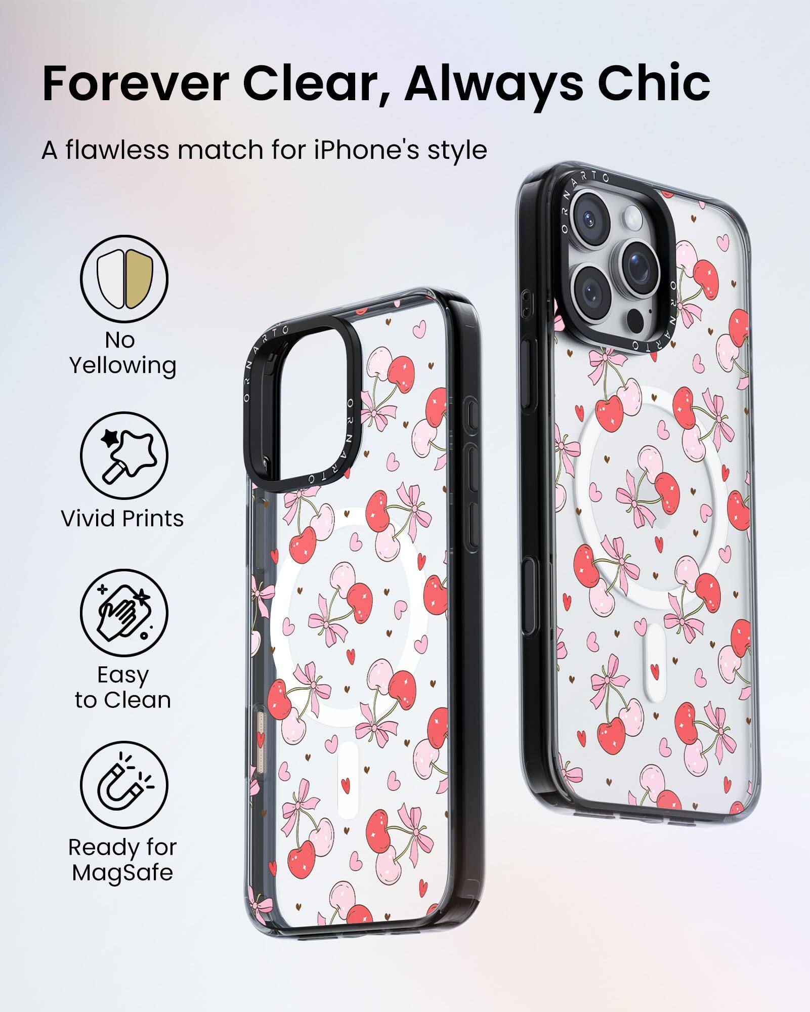 Forever Clear, Always Chic

A flawless match for iPhone's style

- No Yellowing
- Vivid Prints
- Easy to Clean
- Ready for MagSafe