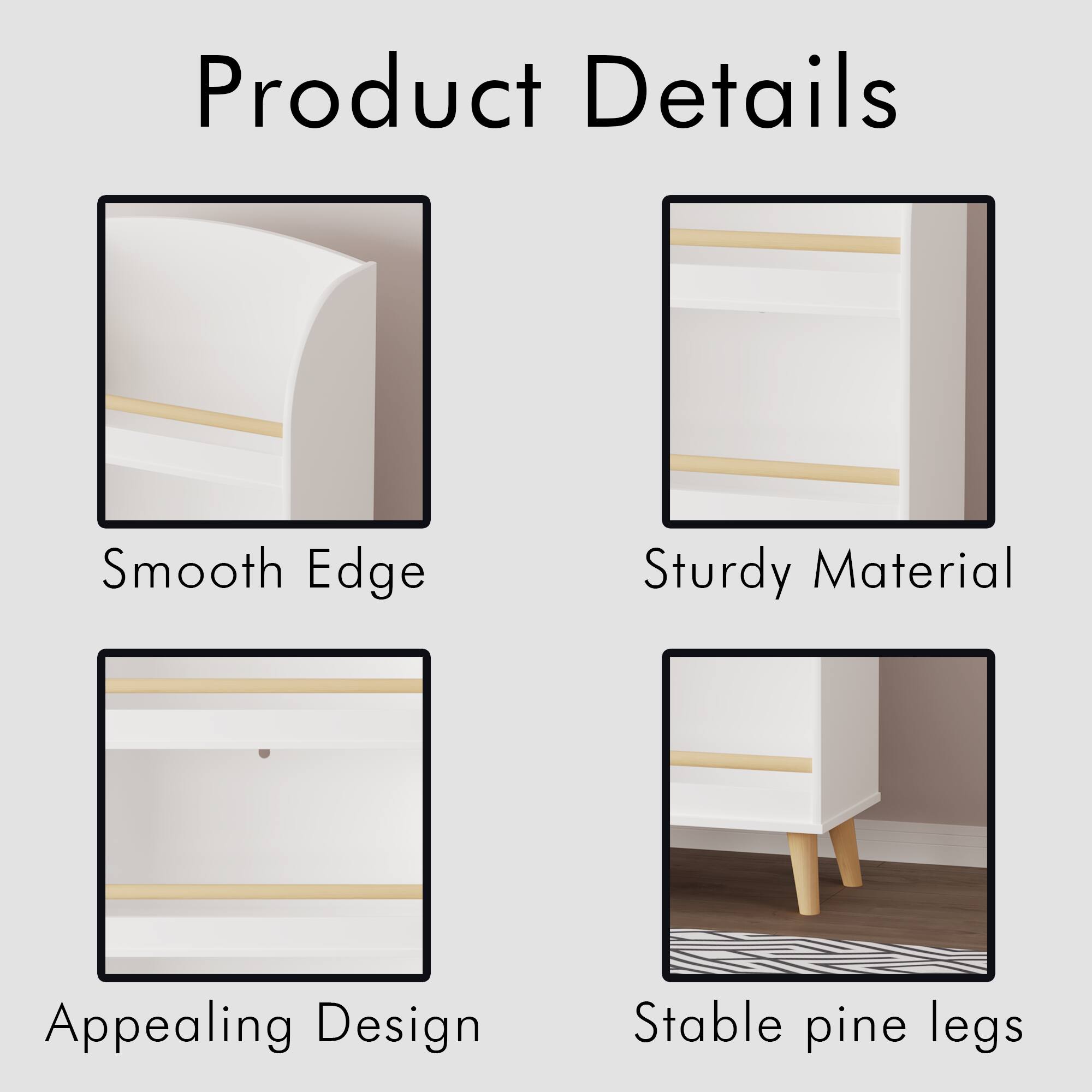 Product Details

- Smooth Edge
- Sturdy Material
- Appealing Design
- Stable pine legs