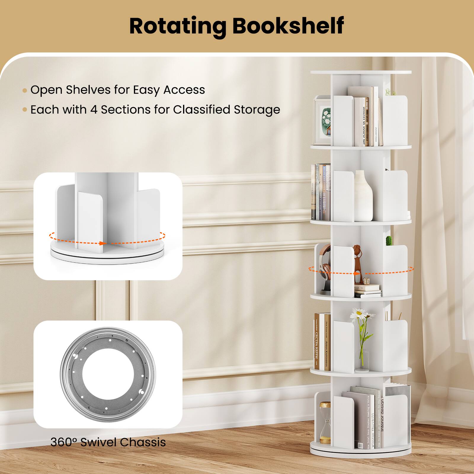 Rotating Bookshelf

- Open Shelves for Easy Access
- Each with 4 Sections for Classified Storage

360° Swivel Chassis