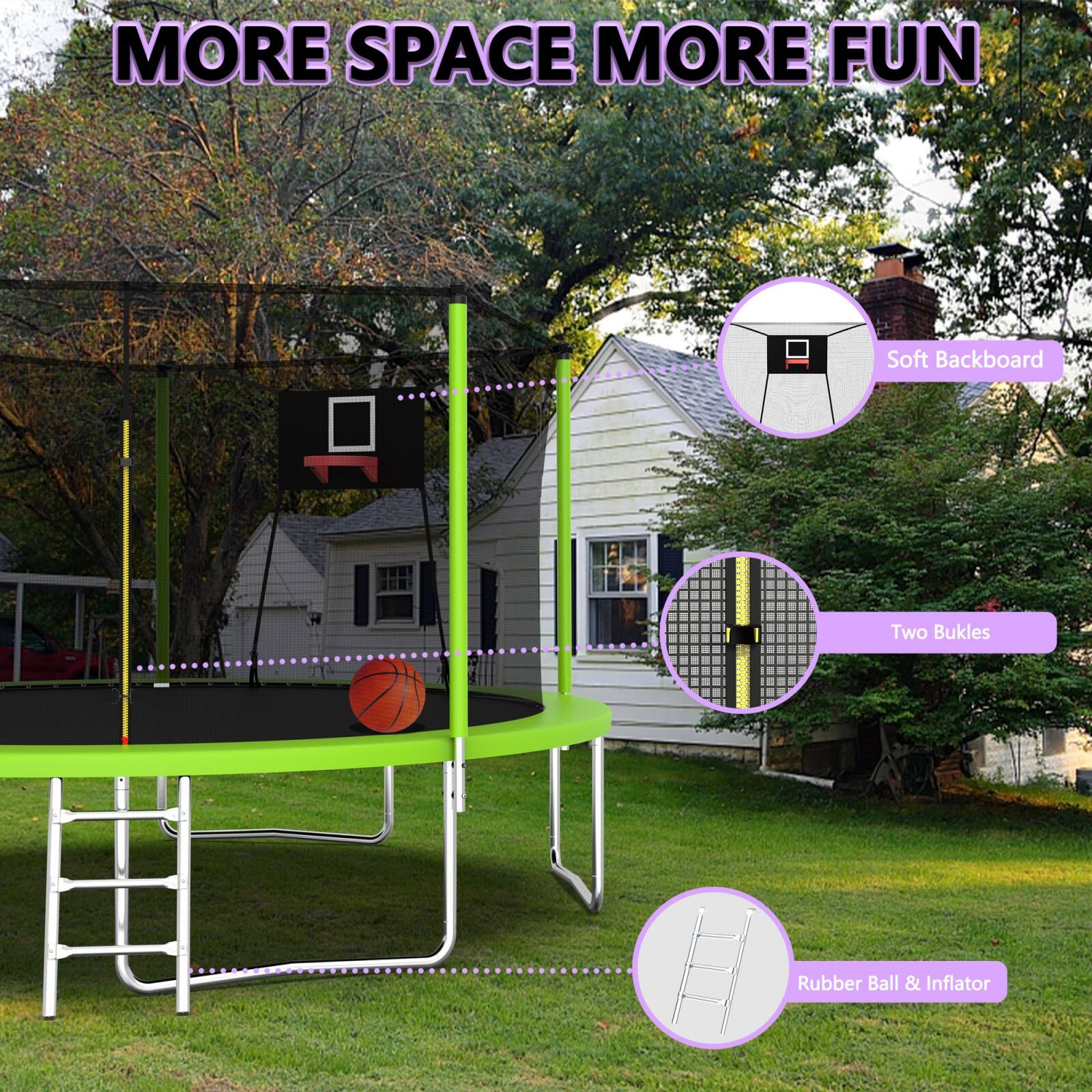 MORE SPACE MORE FUN

- Soft Backboard
- Two Buckles
- Rubber Ball & Inflator
