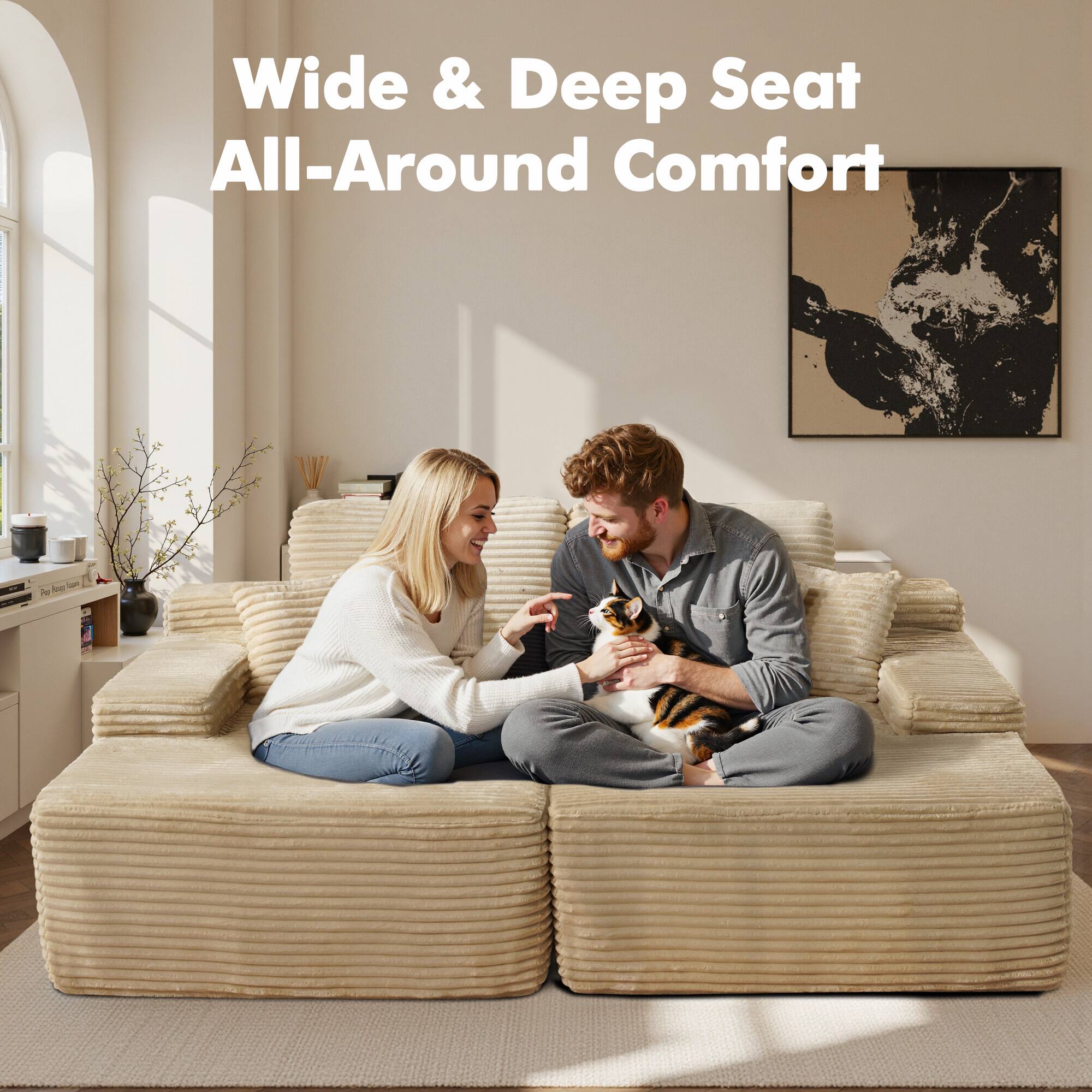Wide & Deep Seat  
All-Around Comfort