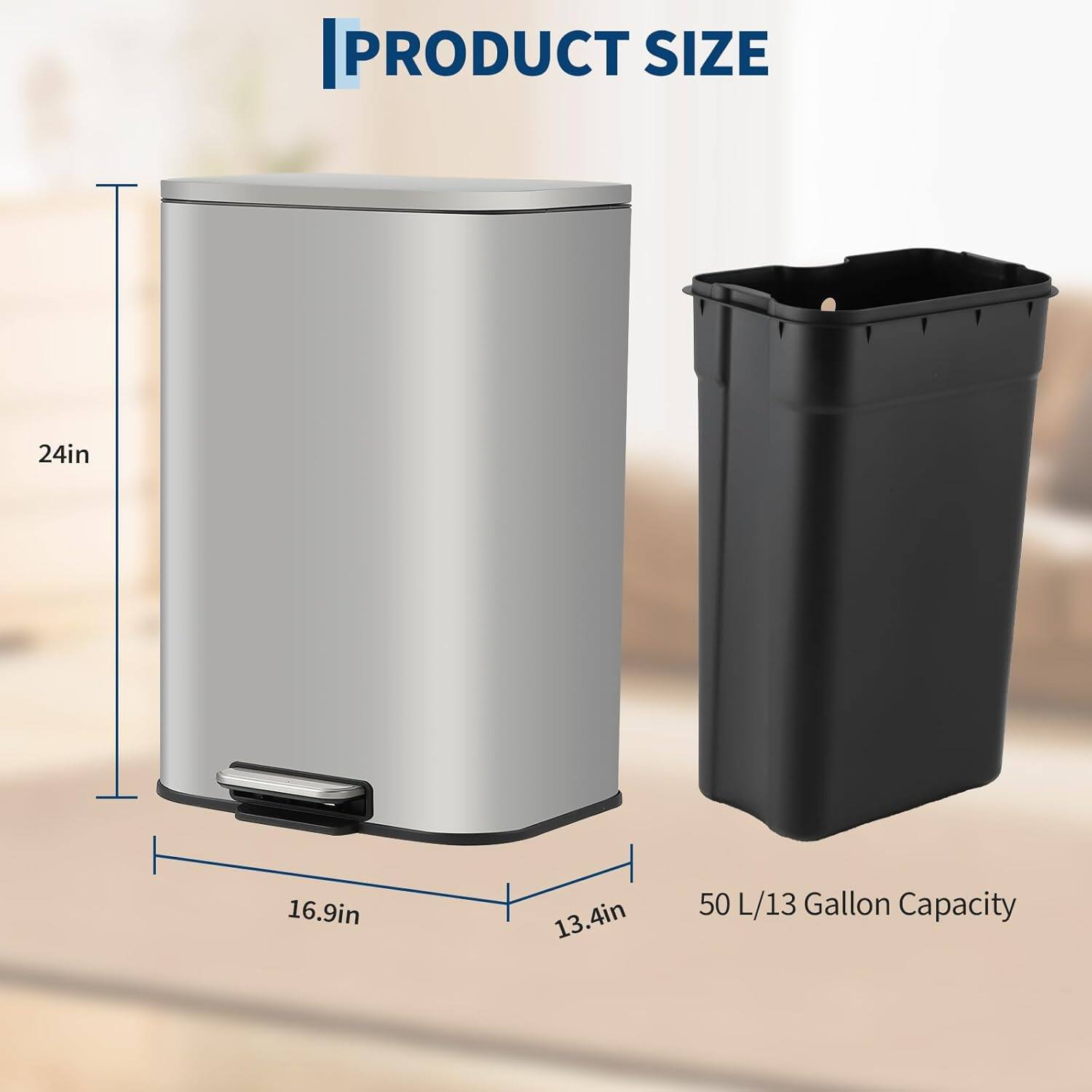 PRODUCT SIZE

24in  
16.9in  
13.4in  

50 L/13 Gallon Capacity