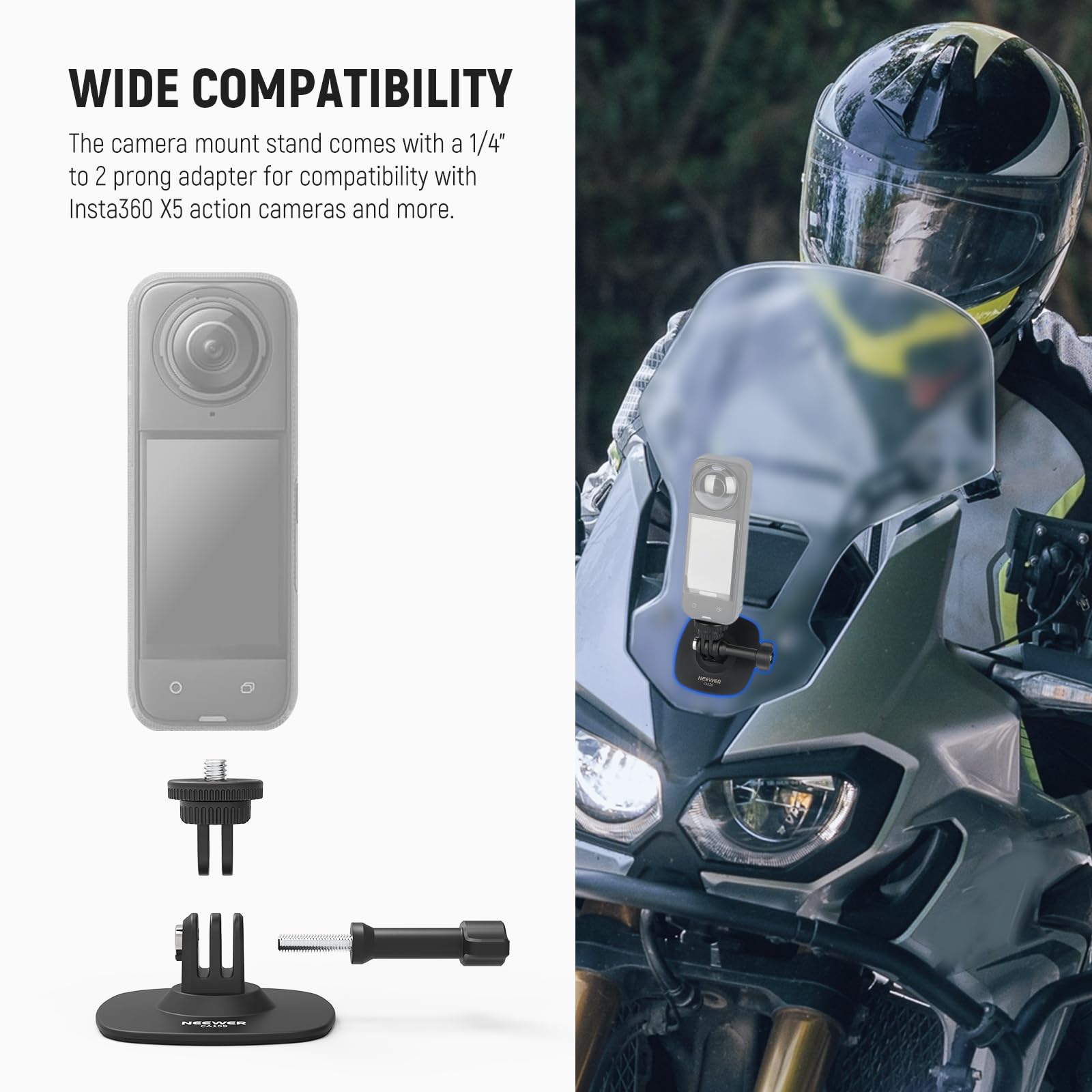 WIDE COMPATIBILITY

The camera mount stand comes with a 1/4" to 2 prong adapter for compatibility with Insta360 X5 action cameras and more.