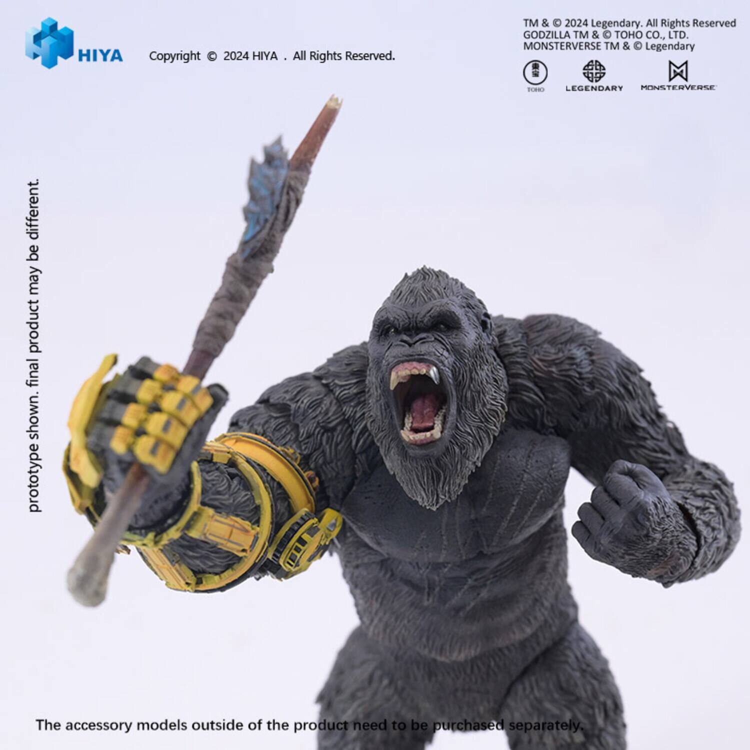 HIYA  
Copyright © 2024 HIYA. All Rights Reserved.  
TM & © 2024 Legendary. All Rights Reserved.  
GODZILLA TM & © TOHO CO., LTD.  
MONSTERVERSE TM & © Legendary  

The accessory models outside of the product need to be purchased separately.  
prototype shown. final product may be different.