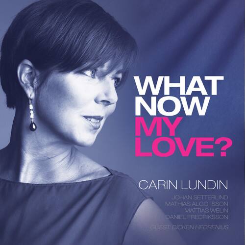 Ellington / Lundin / Setterlind / Algotsson - What Now My Love   - COMPACT DISCS [CD]