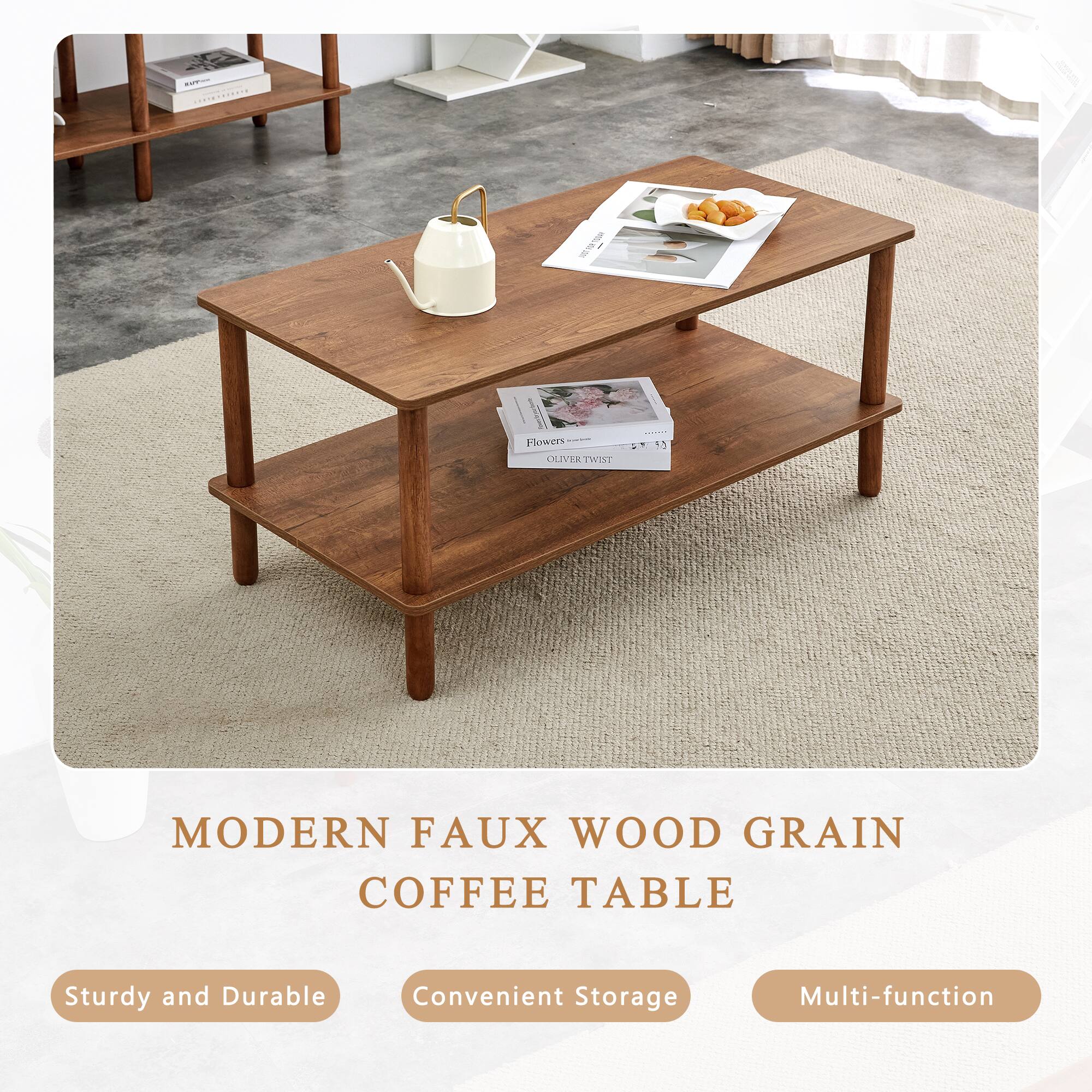 MODERN FAUX WOOD GRAIN COFFEE TABLE

Sturdy and Durable  
Convenient Storage  
Multi-function