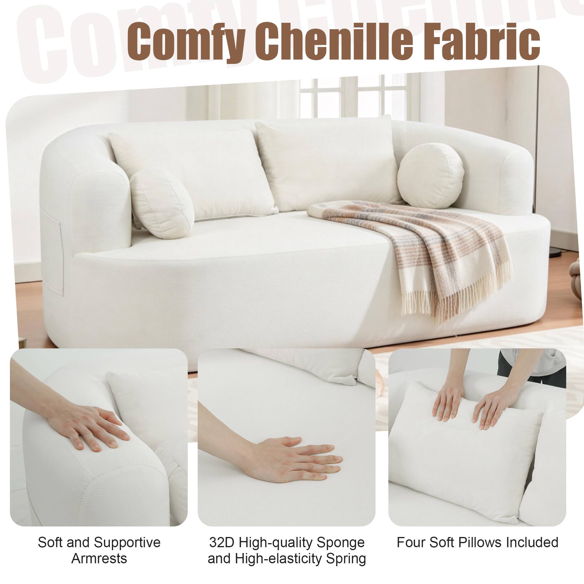 Comfy Chenille Fabric

- Soft and Supportive Armrests
- 32D High-quality Sponge and High-elasticity Spring
- Four Soft Pillows Included