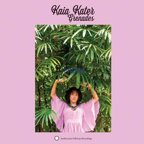 Kaia Kater  
Grenades  

FRONT  

Smithsonian Folkways Recordings