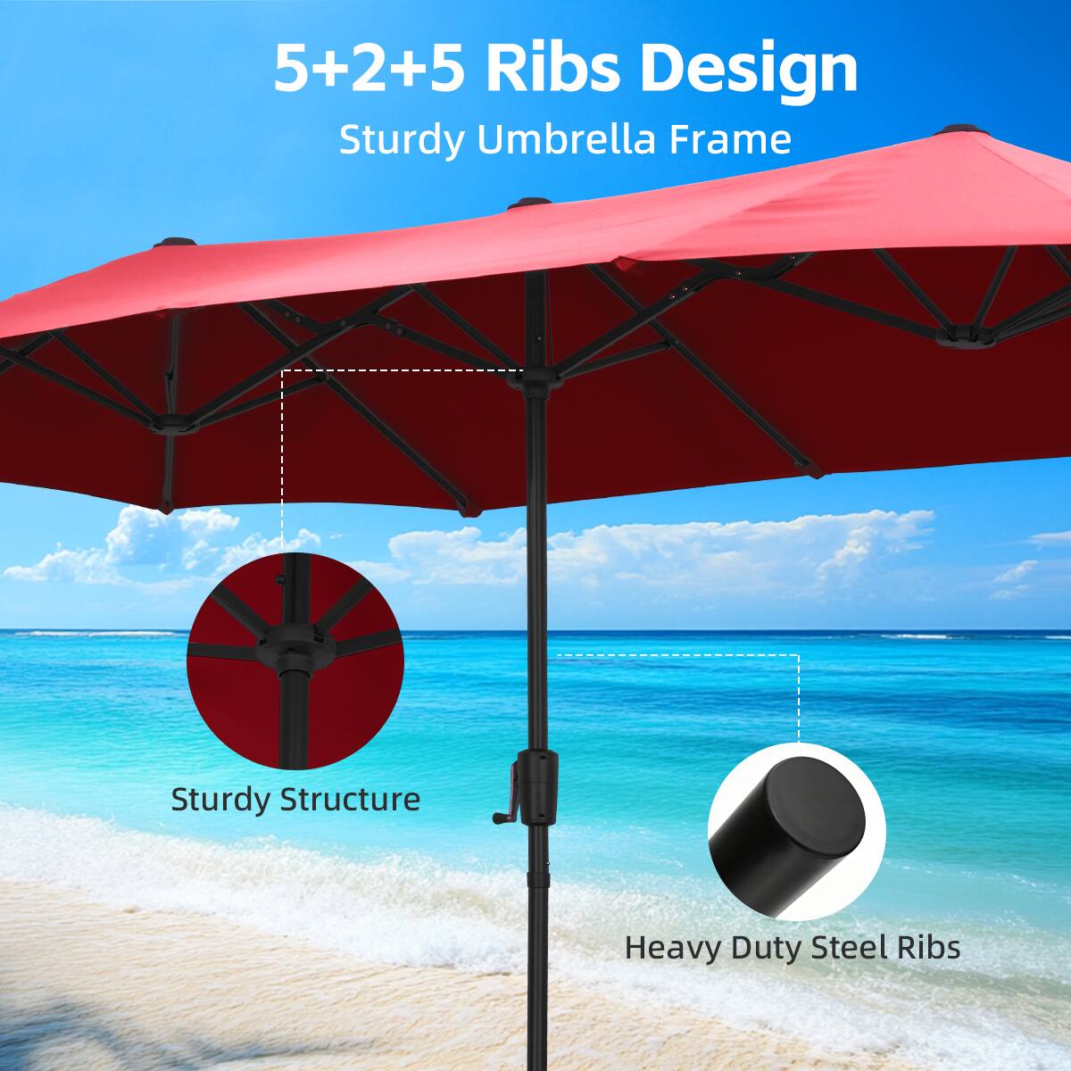 5+2+5 Ribs Design  
Sturdy Umbrella Frame  
Sturdy Structure  
Heavy Duty Steel Ribs