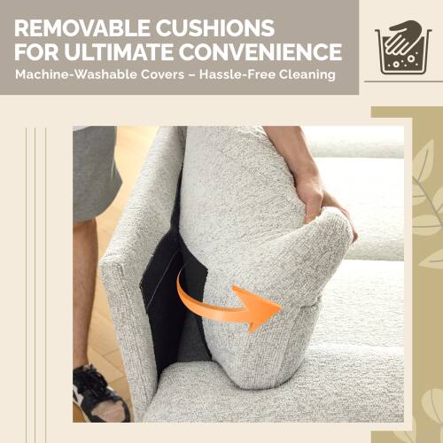 REMOVABLE CUSHIONS FOR ULTIMATE CONVENIENCE  
Machine-Washable Covers - Hassle-Free Cleaning