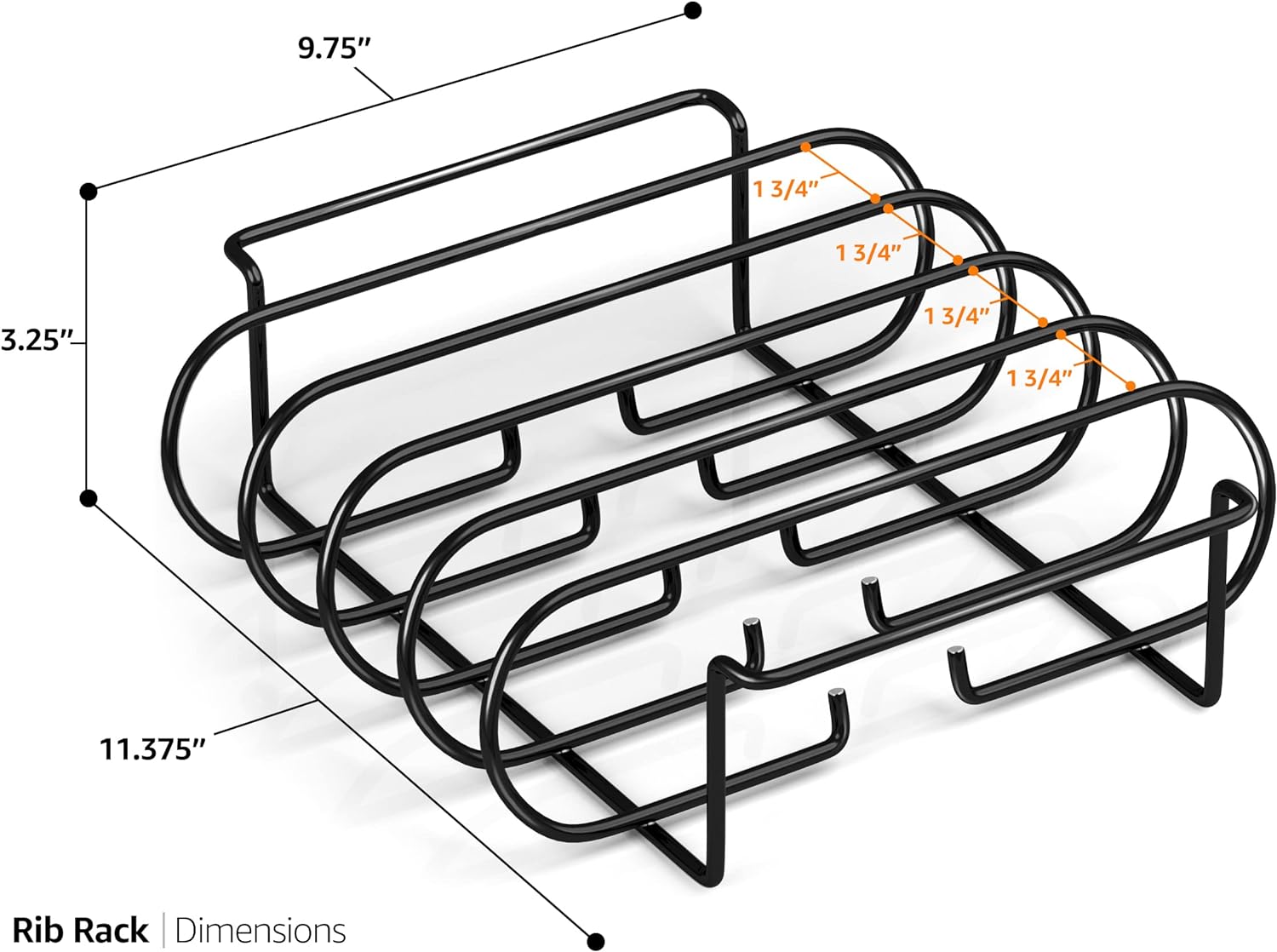 Rib Rack | Dimensions

- 9.75"
- 11.375"
- 3.25"
- 1 3/4" (repeated four times)
