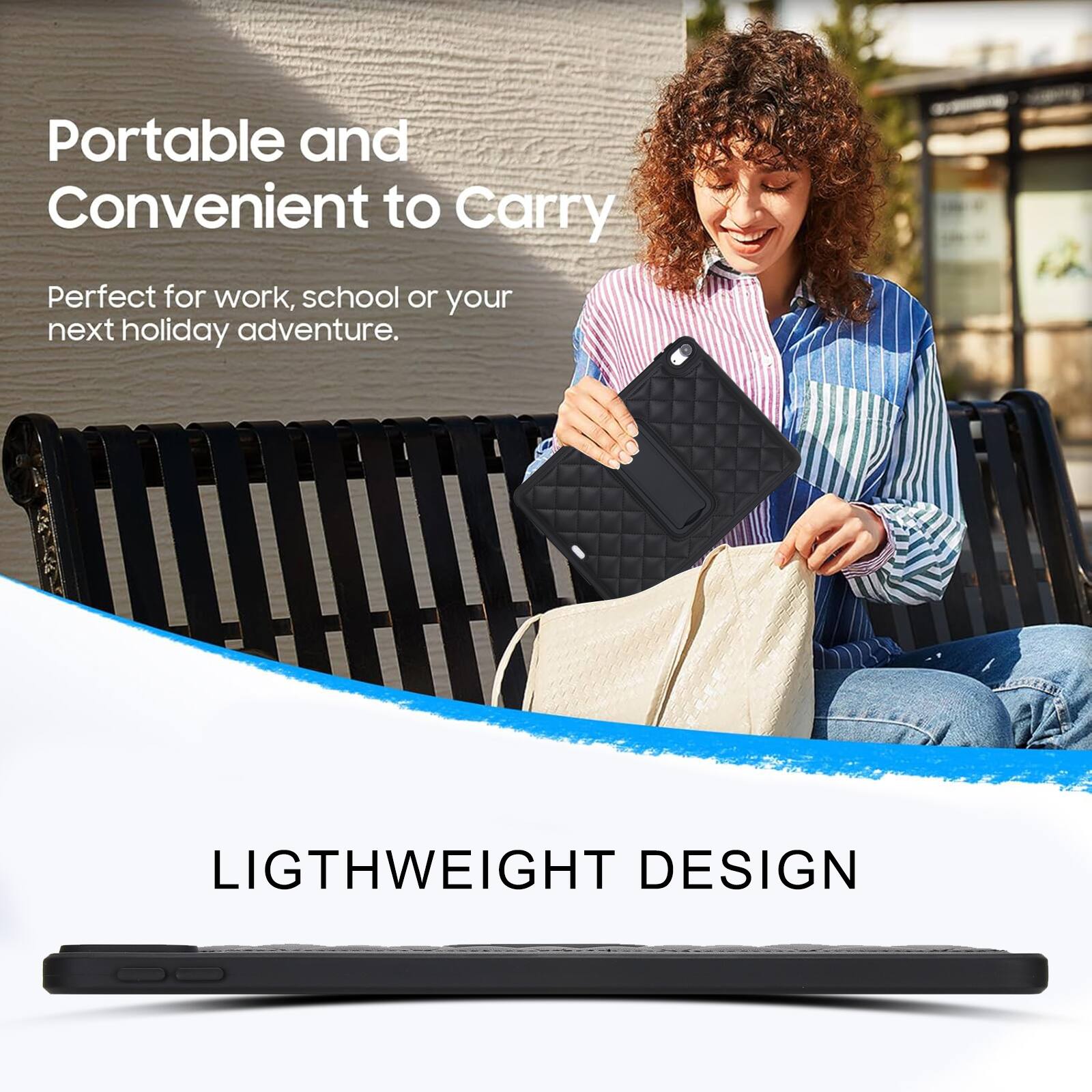 Portable and Convenient to Carry  
Perfect for work, school or your next holiday adventure.  

LIGHTWEIGHT DESIGN
