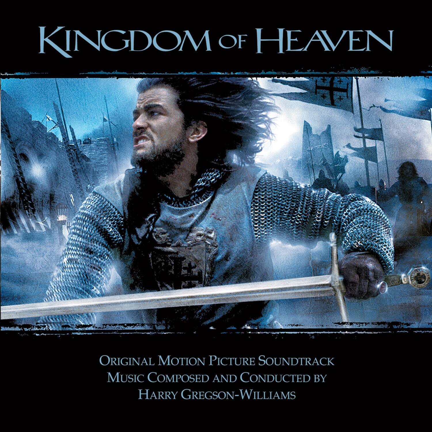 KINGDOM OF HEAVEN  
Original Motion Picture Soundtrack  
Music Composed and Conducted by Harry Gregson-Williams