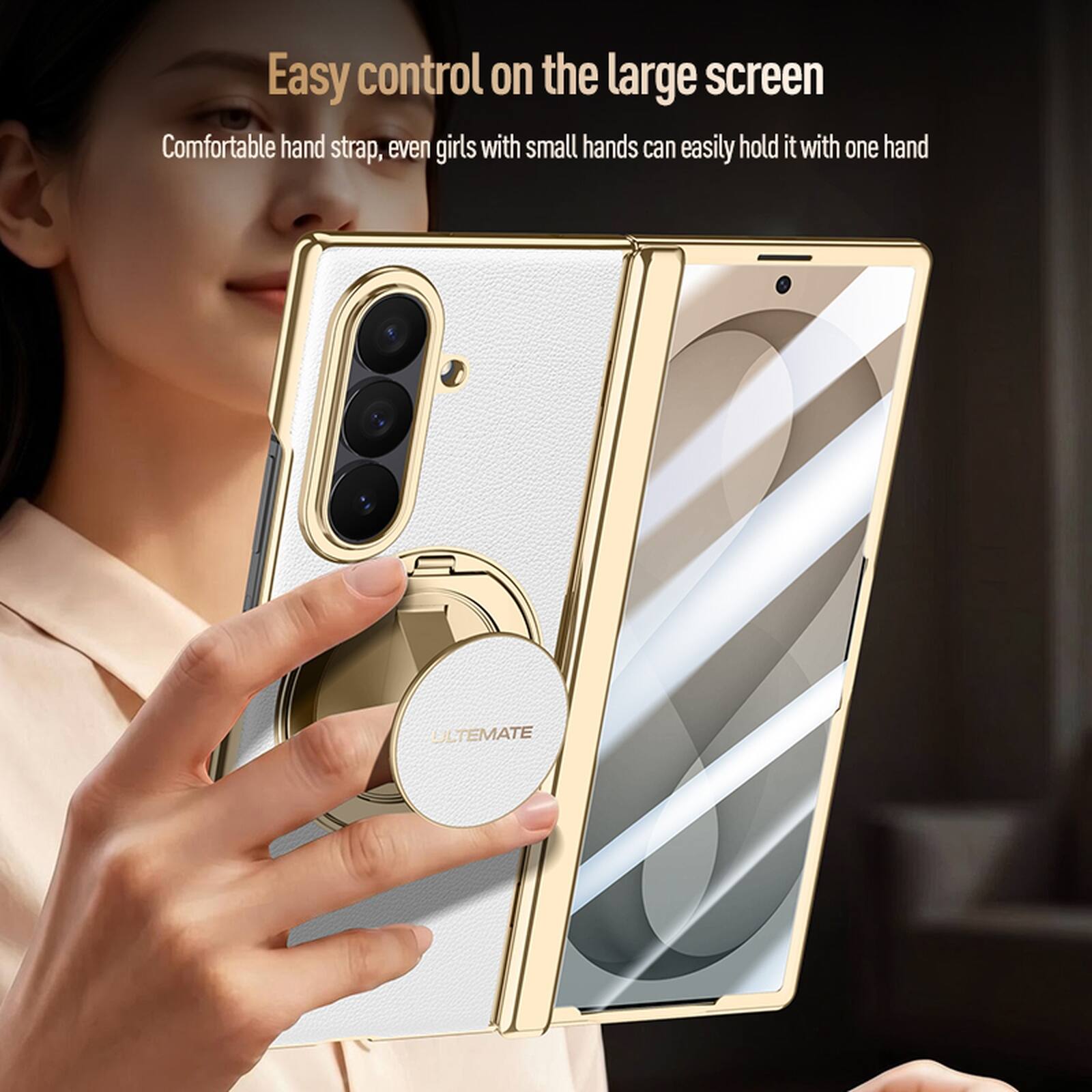 Easy control on the large screen  
Comfortable hand strap, even girls with small hands can easily hold it with one hand  
ULTIMATE