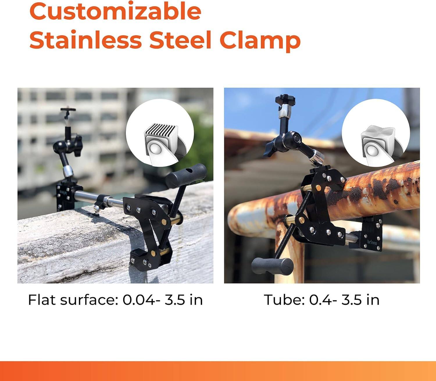 Customizable Stainless Steel Clamp

Flat surface: 0.04- 3.5 in

Tube: 0.4- 3.5 in