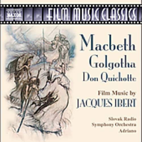 Jacques Ibert - Film Music Classics: MacBeth / Golgotha  - COMPACT DISCS
