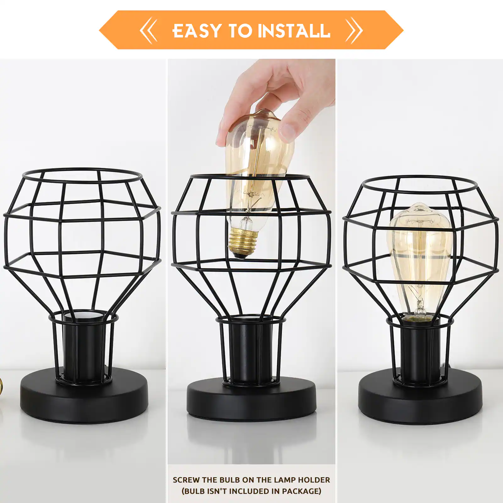 EASY TO INSTALL

SCREW THE BULB ON THE LAMP HOLDER (BULB ISN'T INCLUDED IN PACKAGE)