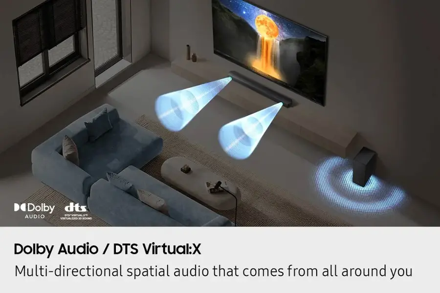 Dolby Audio / DTS / DTS Virtual:X Multi-directional spatial audio that comes from all around you.