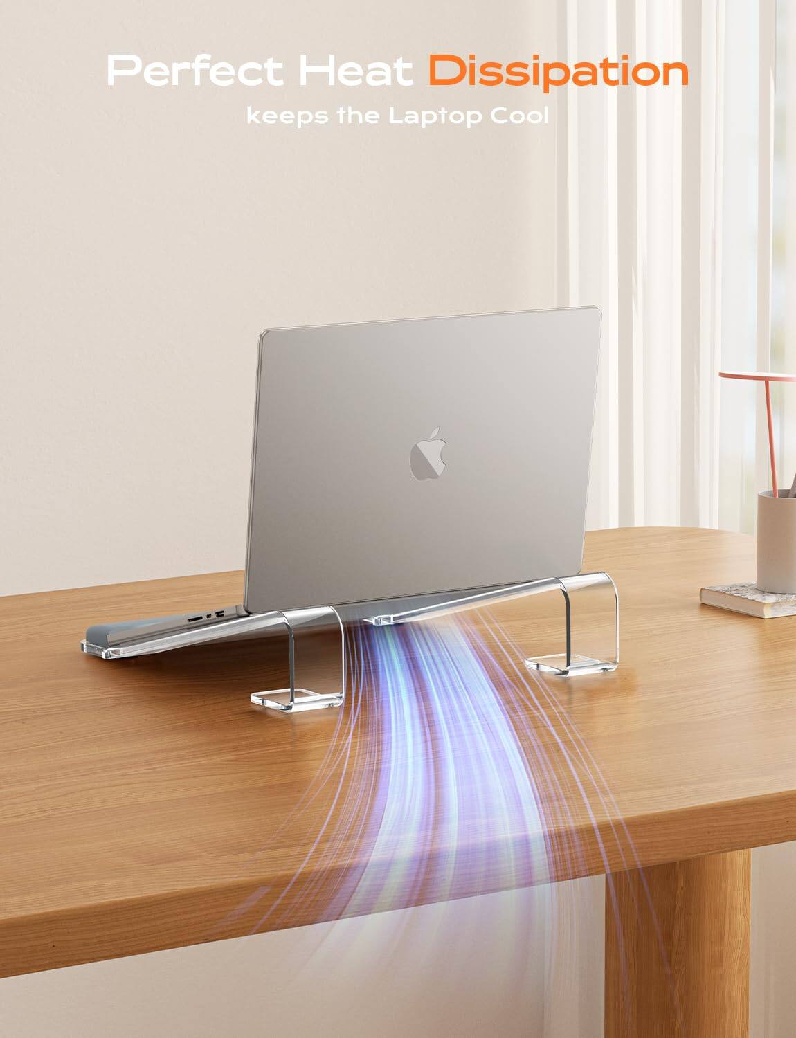 Perfect Heat Dissipation  
keeps the Laptop Cool