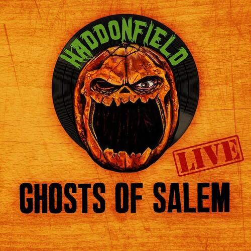 HADDONFIELD  
LIVE  
GHOSTS OF SALEM