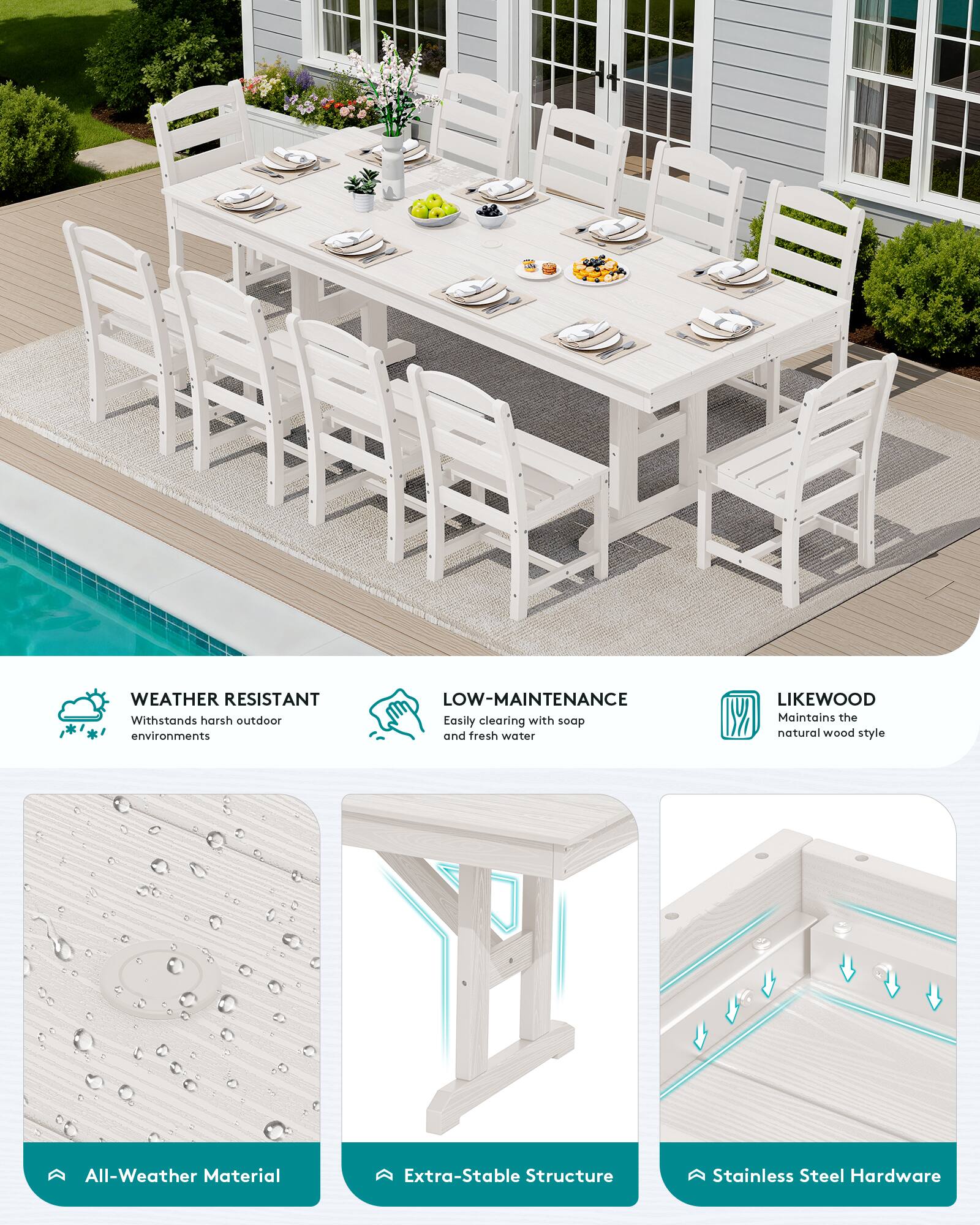 - WEATHER RESISTANT: Withstands harsh outdoor environments
- LOW-MAINTENANCE: Easily cleaned with soap and fresh water
- LIKEWOOD: Maintains natural wood style
- All-Weather Material
- Extra-Stable Structure
- Stainless Steel Hardware