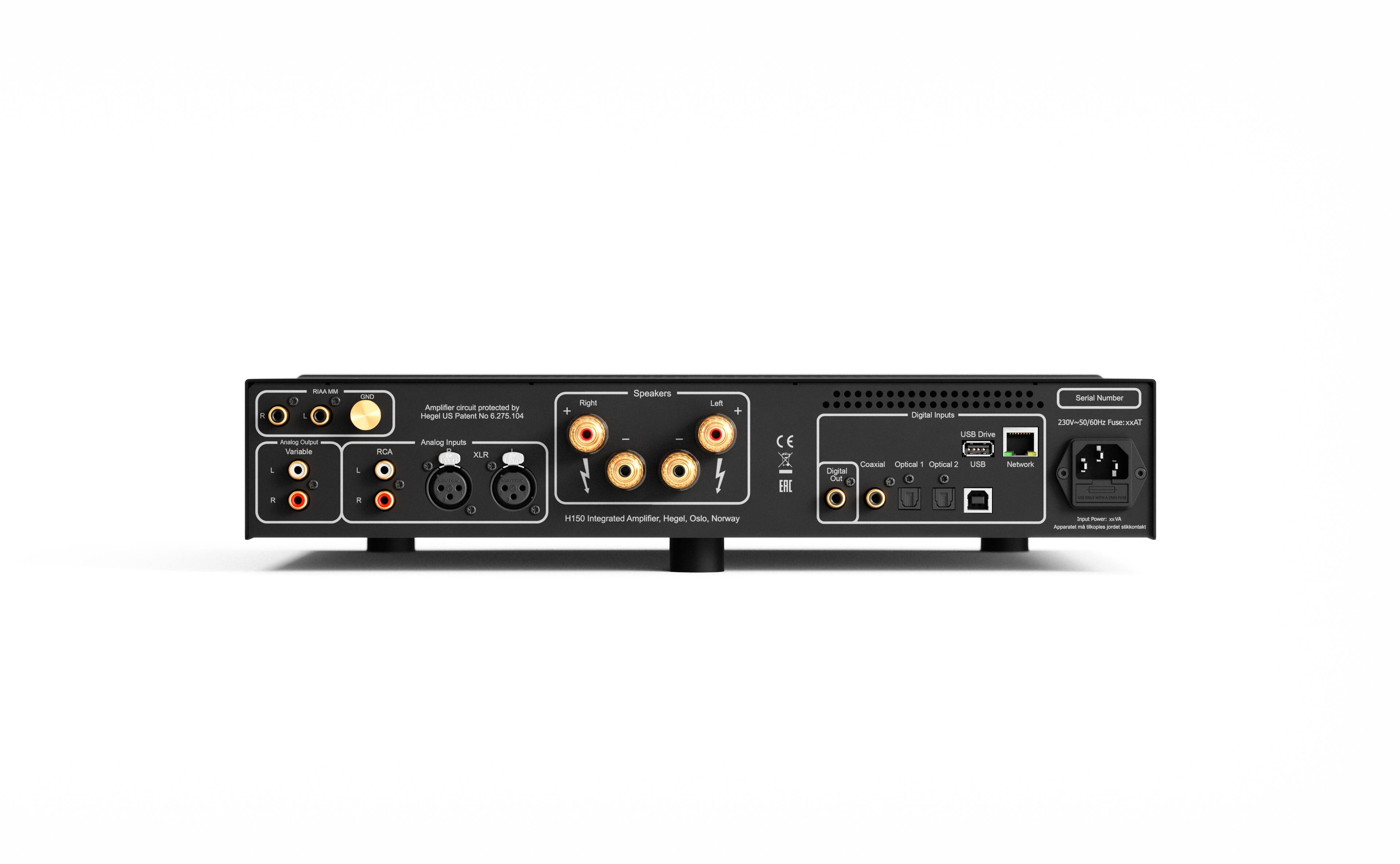 H150 Integrated Amplifier, Hegel, Oslo, Norway

Analog Output
- RCA Variable
- L R

Analog Input
- RCA
- L R

XLR

Speakers
- Right
- Left

Digital Inputs
- Coaxial 1
- Optical 1
- Optical 2
- USB
- Network

USB Drive

Serial Number

230V-50/60Hz Fuse xAT

Analog Input protected by Hegel US Patent No 6275104

Digital Output

CE

H150 Integrated Amplifier, Hegel, Oslo, Norway