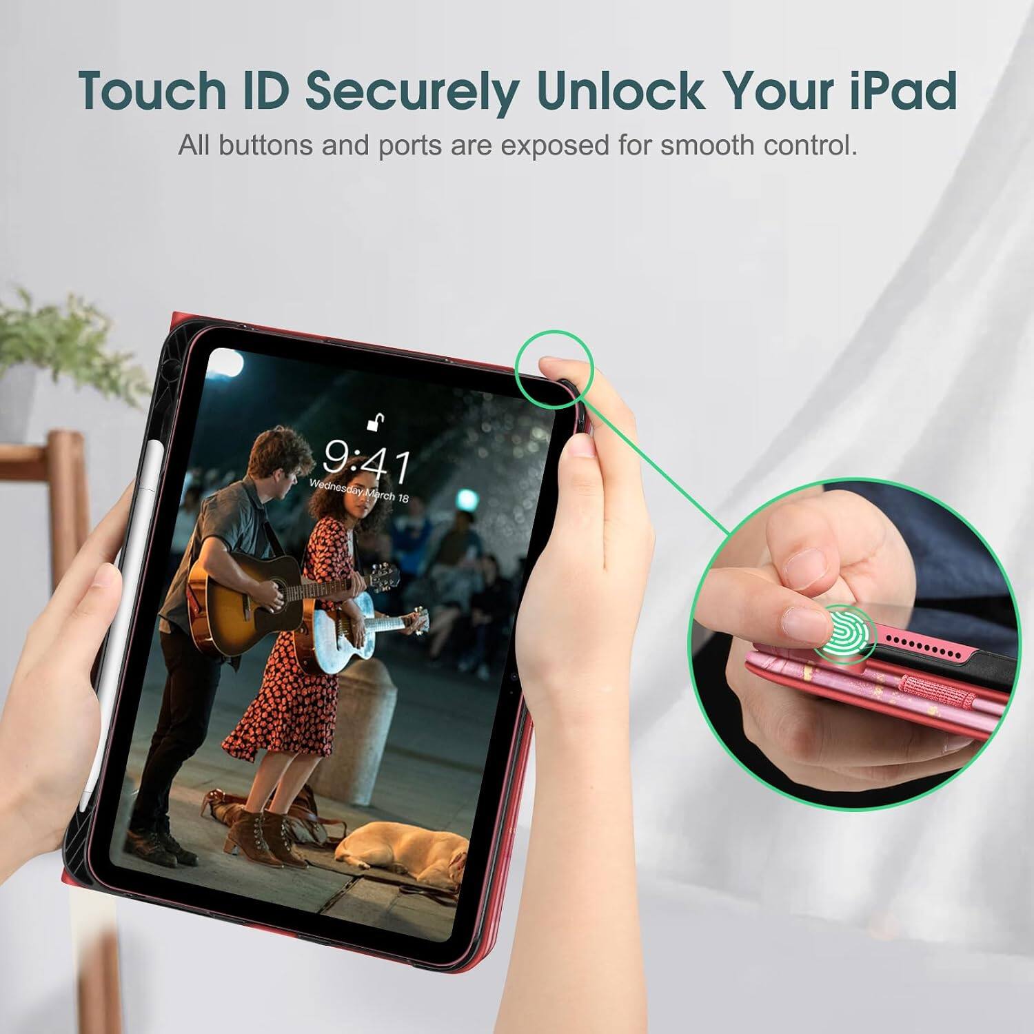 Touch ID Securely Unlock Your iPad  
All buttons and ports are exposed for smooth control.  

Wednesday 9:41 March 18