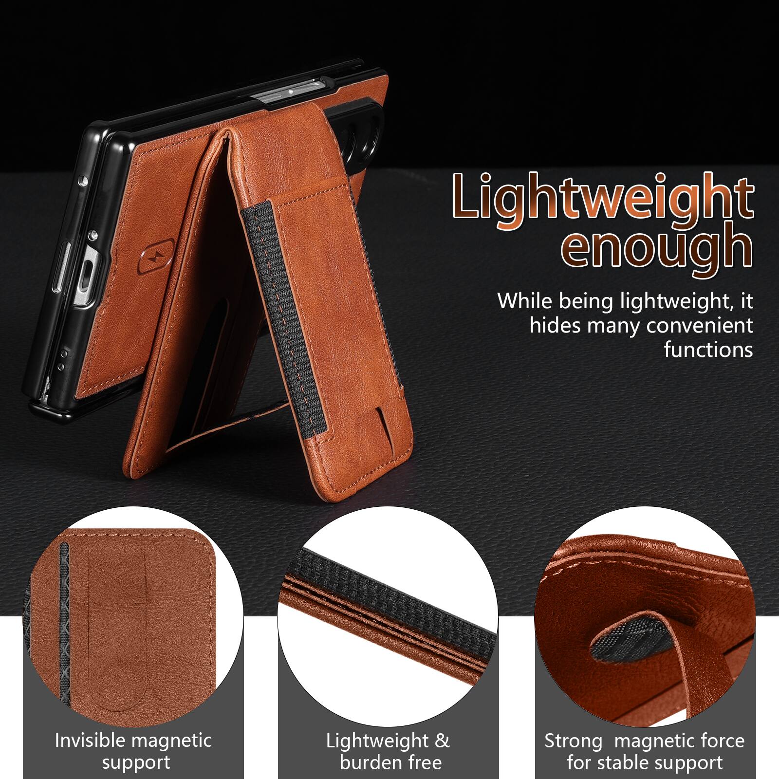 Lightweight enough  
While being lightweight, it hides many convenient functions  
Invisible magnetic support  
Lightweight & burden free  
Strong magnetic force for stable support