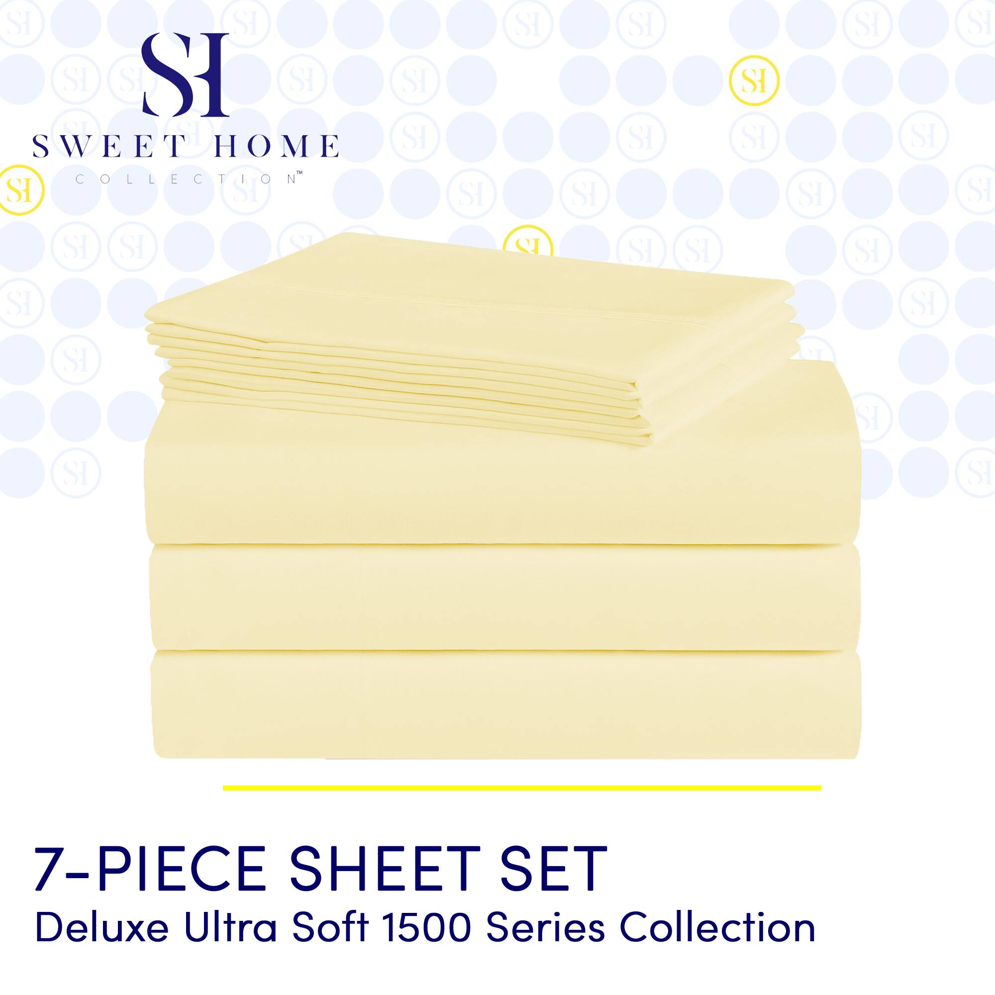 SI SI SI SI SI SI SWEET HOME COLLECTION SI SI SI SI SI SI SI SI SI 12 SI SI SI SI SI SI SI SI SI SI SI SI SI SI SI 11 S SI SI 7-PIECE SHEET SET Deluxe Ultra Soft 1500 Series Collection

---

SI  
SWEET HOME  
COLLECTION™

---

7-PIECE SHEET SET  
Deluxe Ultra Soft 1500 Series Collection