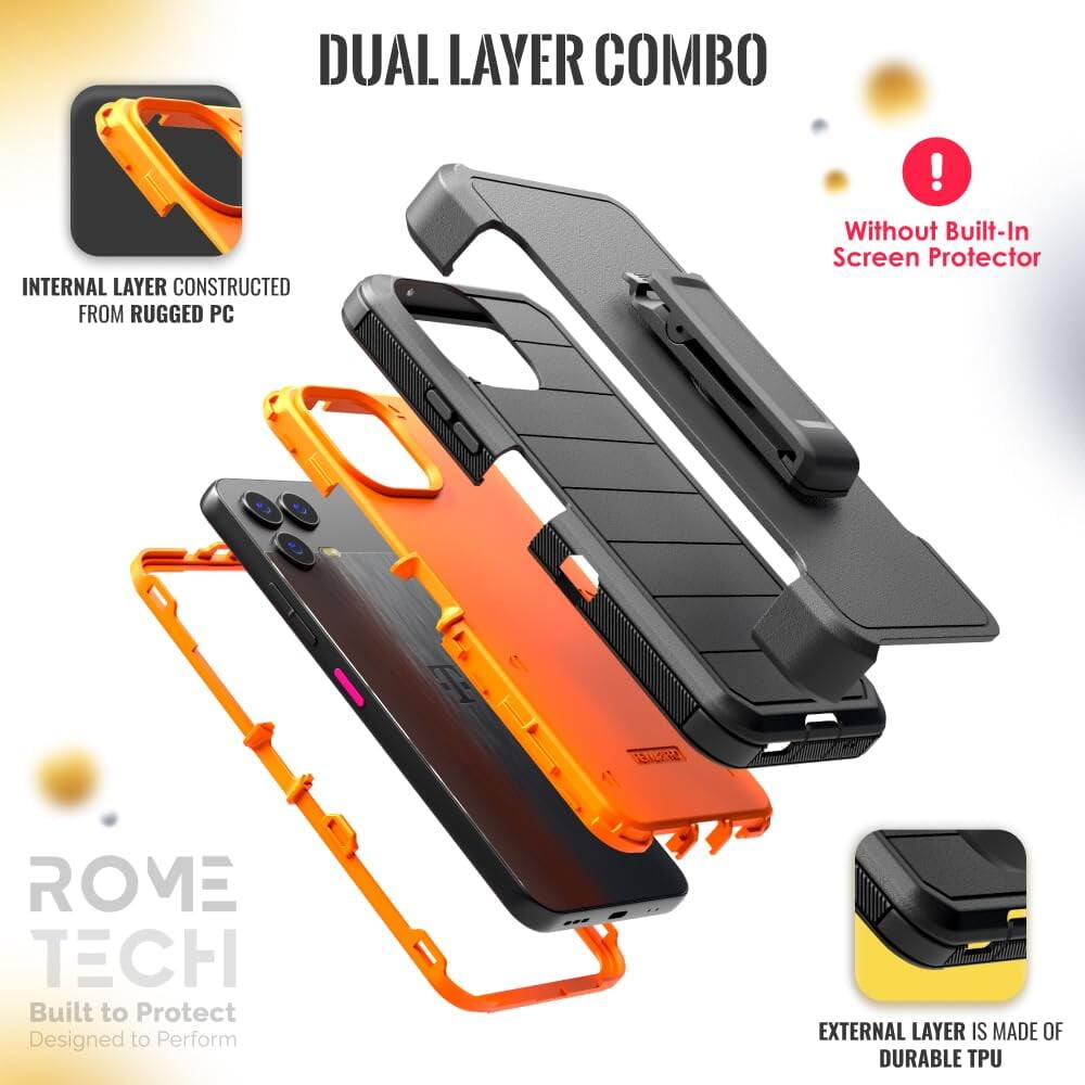 DUAL LAYER COMBO

INTERNAL LAYER CONSTRUCTED FROM RUGGED PC

EXTERNAL LAYER IS MADE OF DURABLE TPU

Without Built-In Screen Protector

ROME TECH
Built to Protect
Designed to Perform