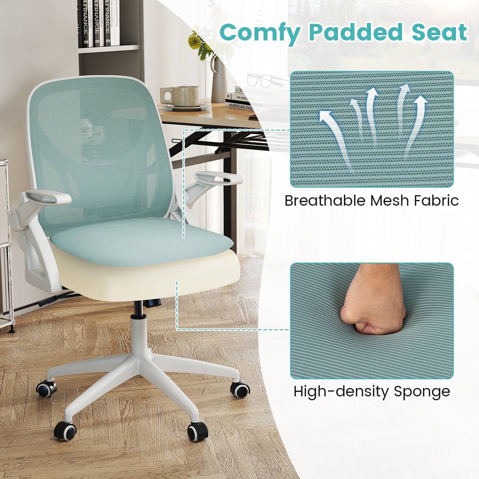 Comfy Padded Seat

Breathable Mesh Fabric

High-density Sponge