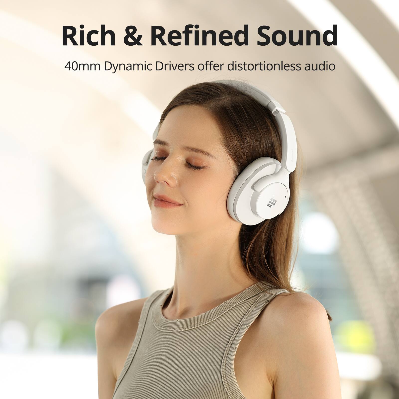 Rich & Refined Sound: 40mm Dynamic Drivers offer distortionless audio.