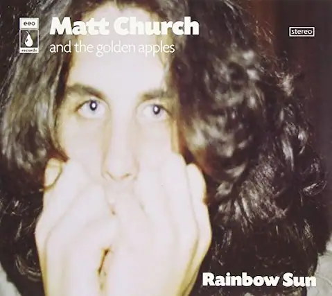 Matt Church
and the golden apples
Rainbow Sun
eoo records
stereo