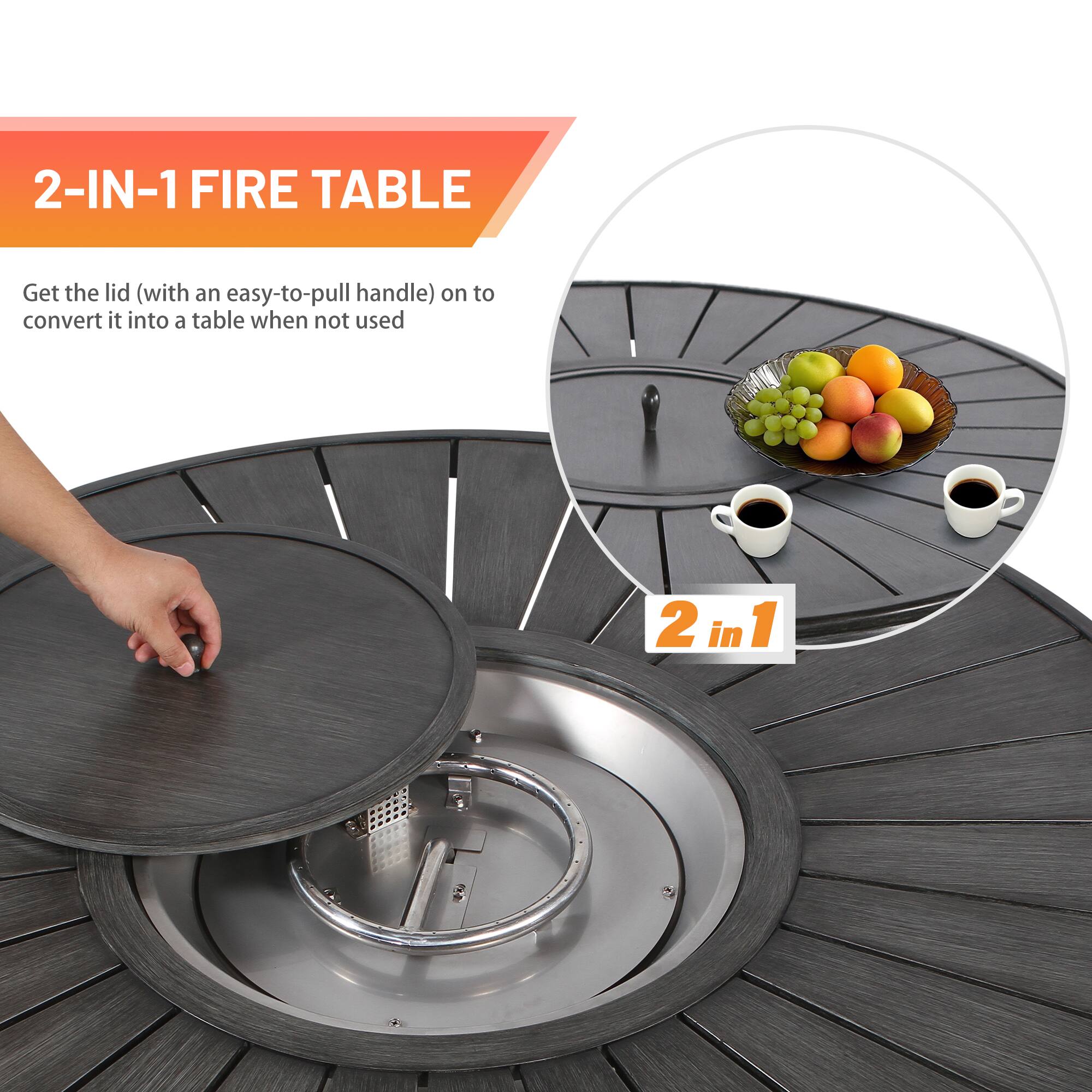 2-IN-1 FIRE TABLE

Get the lid (with an easy-to-pull handle) on to convert it into a table when not used

2 in 1