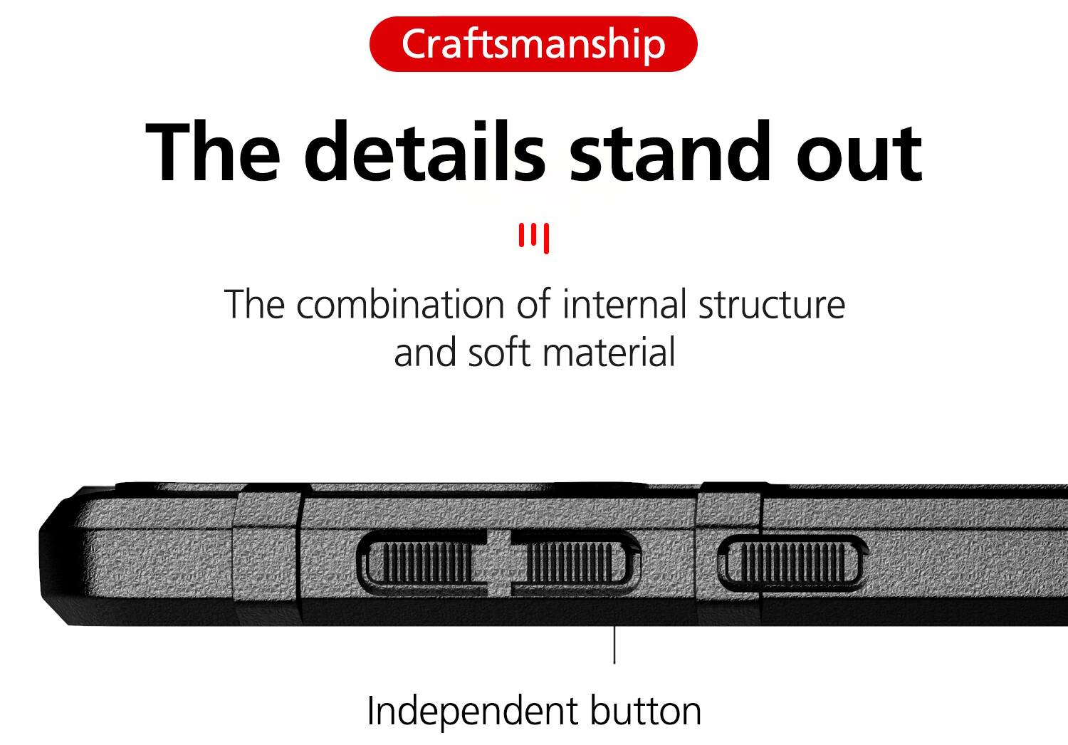 Craftsmanship  
The details stand out  
The combination of internal structure and soft material  
Independent button