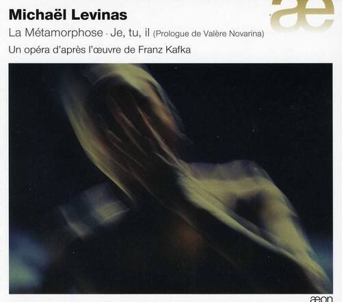 Michaël Levinas  
La Métamorphose - Je, tu, il (Prologue de Valère Novarina)  
Un opéra d'après l'œuvre de Franz Kafka