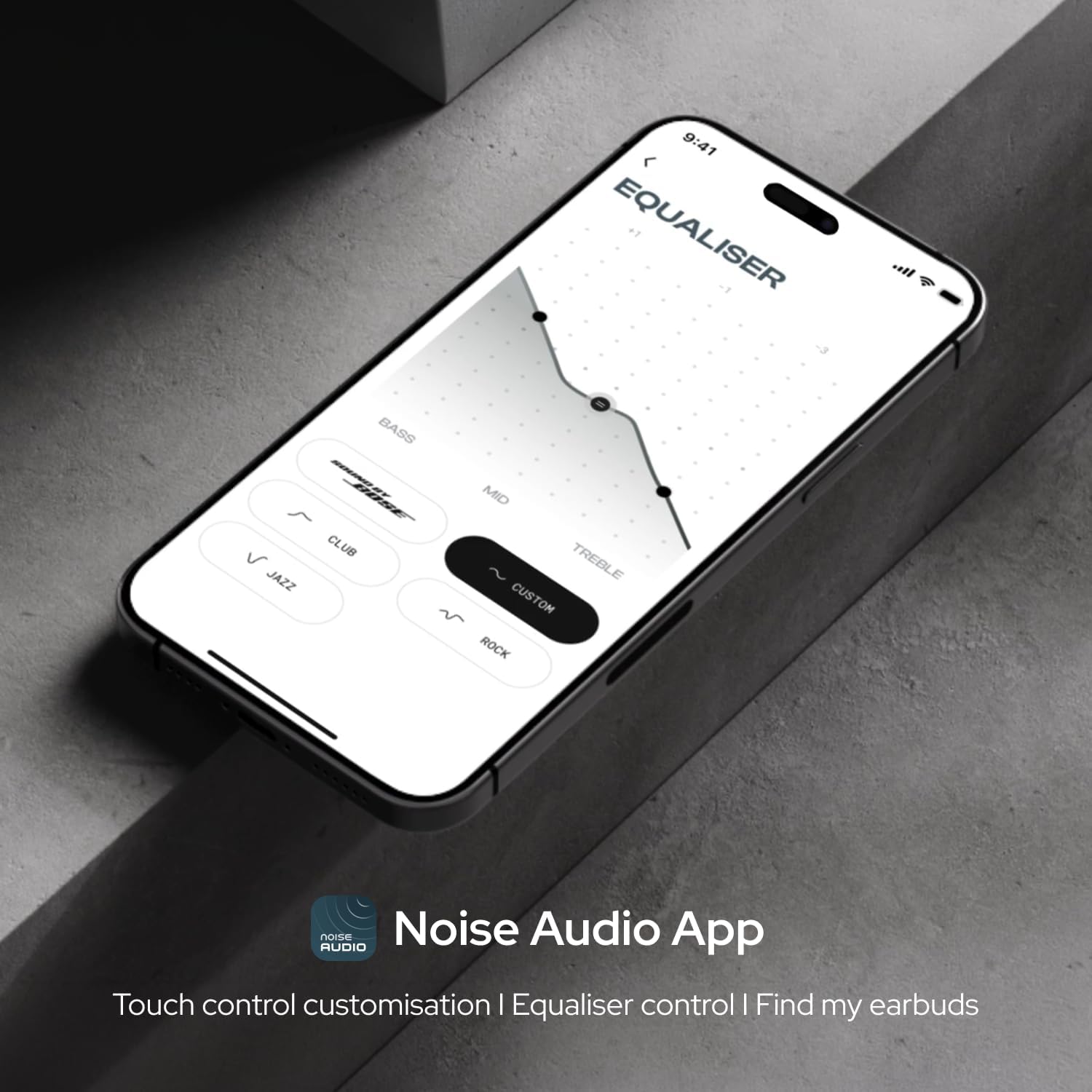BASS 7 v CLUB JAZZ  
> 9:41 EQUALISER MID TREBLE CUSTOM ROCK  
NOISE Noise Audio App AUDIO Touch control customisation | Equaliser control | Find my earbuds