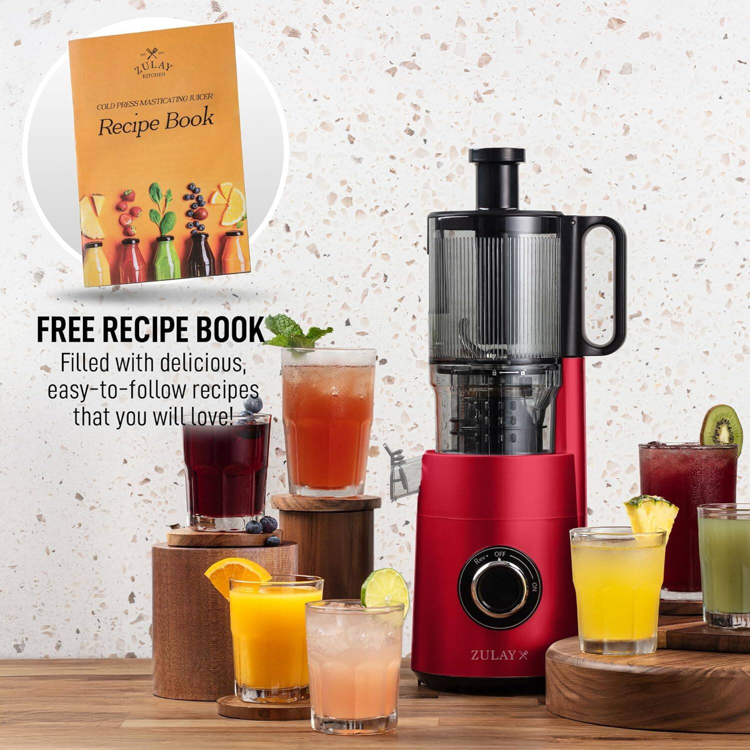 FREE RECIPE BOOK  
Filled with delicious, easy-to-follow recipes that you will love!  

ZULAY KITCHENS  
COLD PRESS MASTICATING JUICER  
Recipe Book