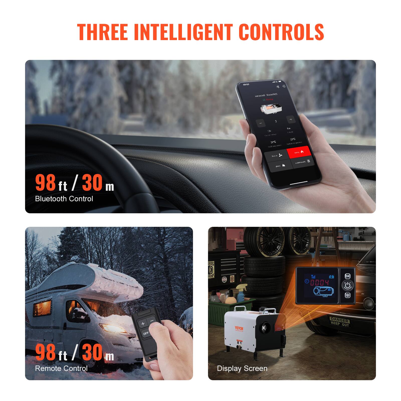 THREE INTELLIGENT CONTROLS

98 ft / 30 m Bluetooth Control

98 ft / 30 m Remote Control

Display Screen

DANGER KEEP OUT