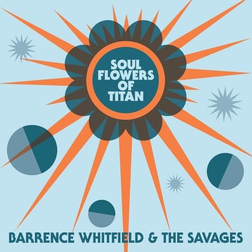 Barrence Whitfield & Savages - Soul Flowers Of Titan   - VINYL LP price history on PriceWatchPro