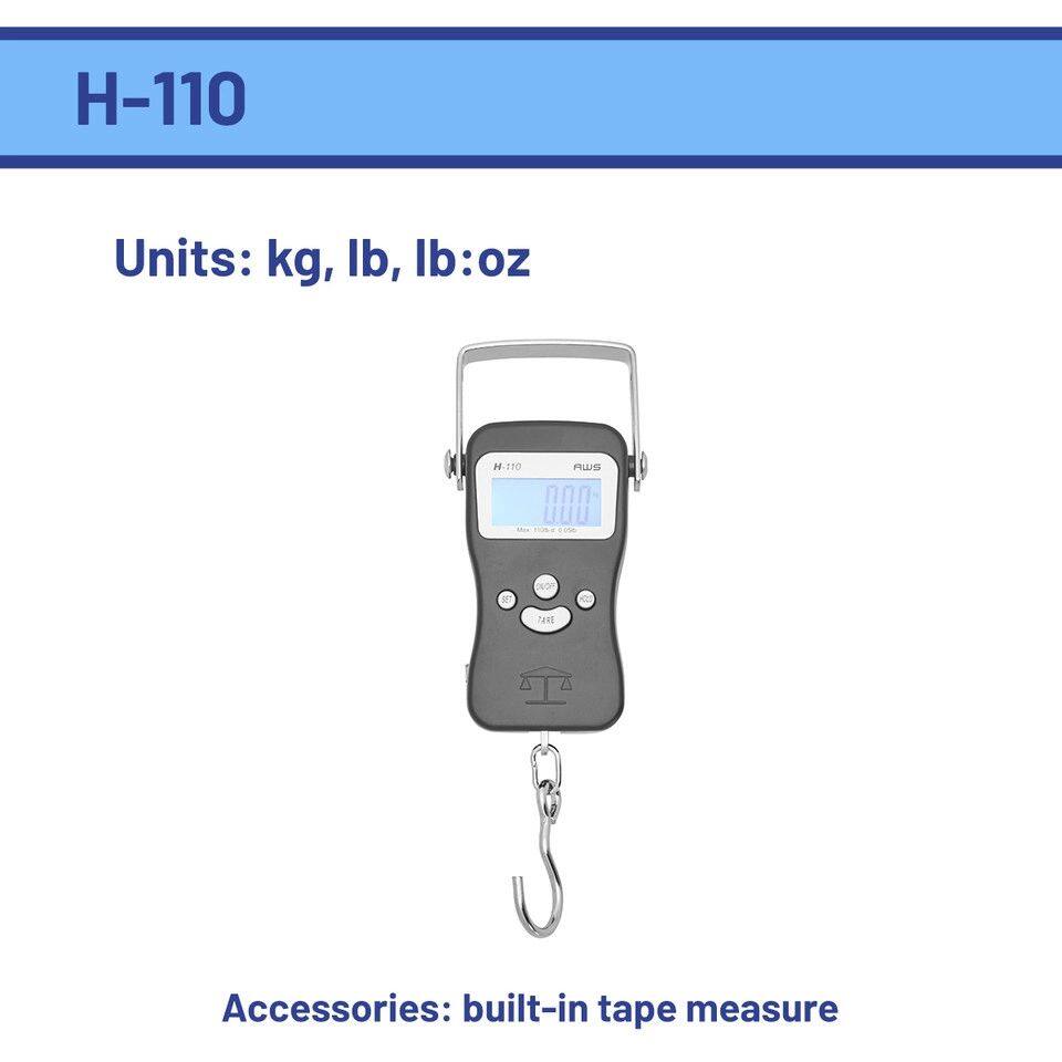 H-110  
Units: kg, lb, lb:oz  
H-110 AWS 000 1105-c 050  
SET  
CAVORE  
PARE  
Accessories: built-in tape measure