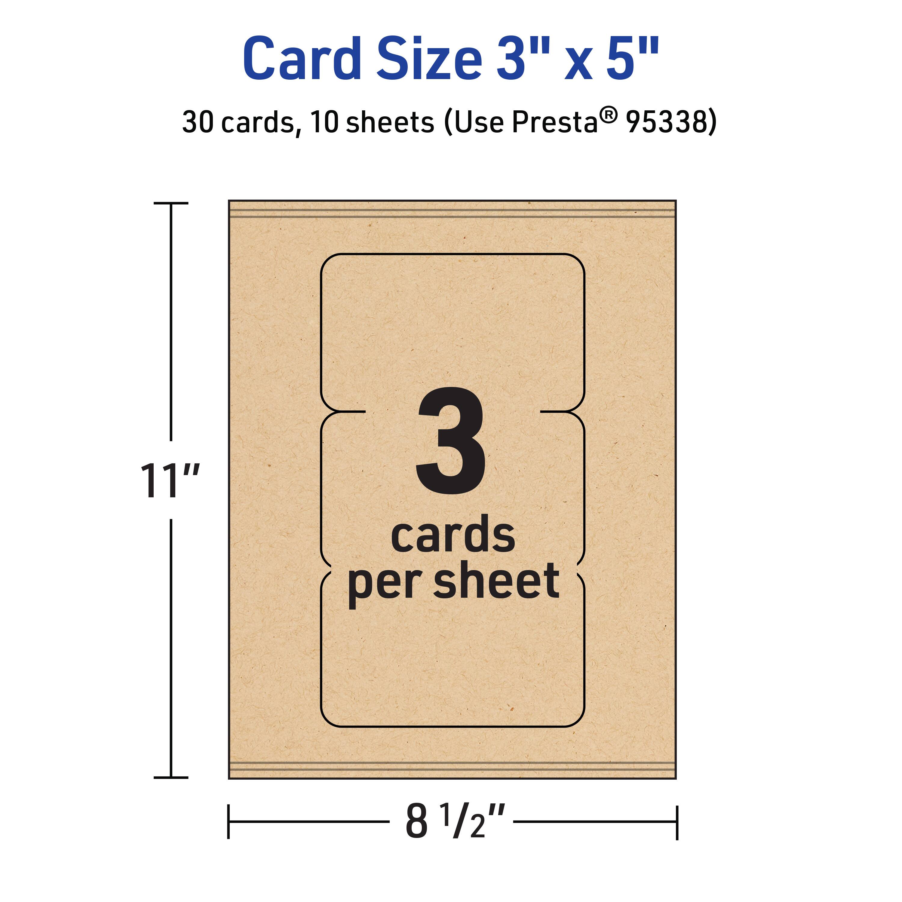 Card Size 3" x 5"  
30 cards, 10 sheets (Use Presta® 95338)  
11" x 8 1/2"  
3 cards per sheet