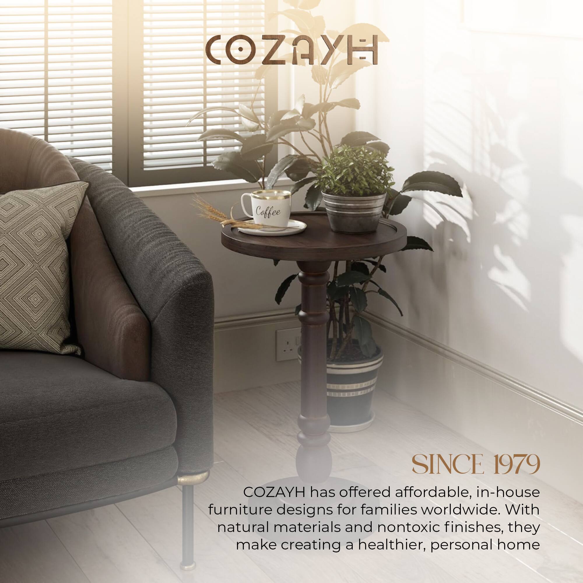 COZAYH  
Coffee SINCE 1979  

COZAYH has offered affordable, in-house furniture designs for families worldwide. With natural materials and nontoxic finishes, they make creating a healthier, personal home.