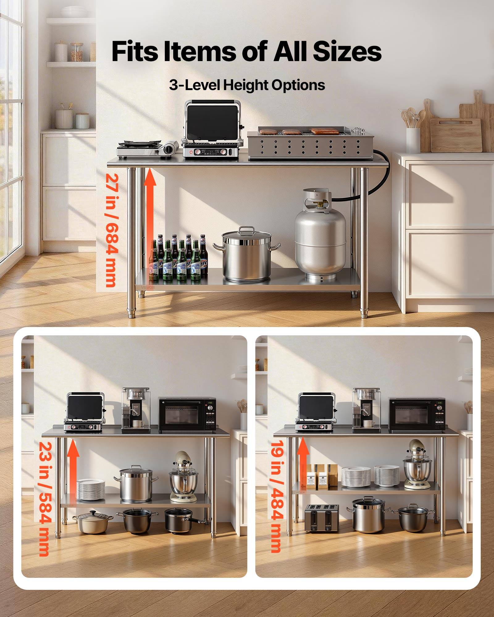 Fits Items of All Sizes  
3-Level Height Options  

27 in / 684 mm  
23 in / 584 mm  
19 in / 484 mm
