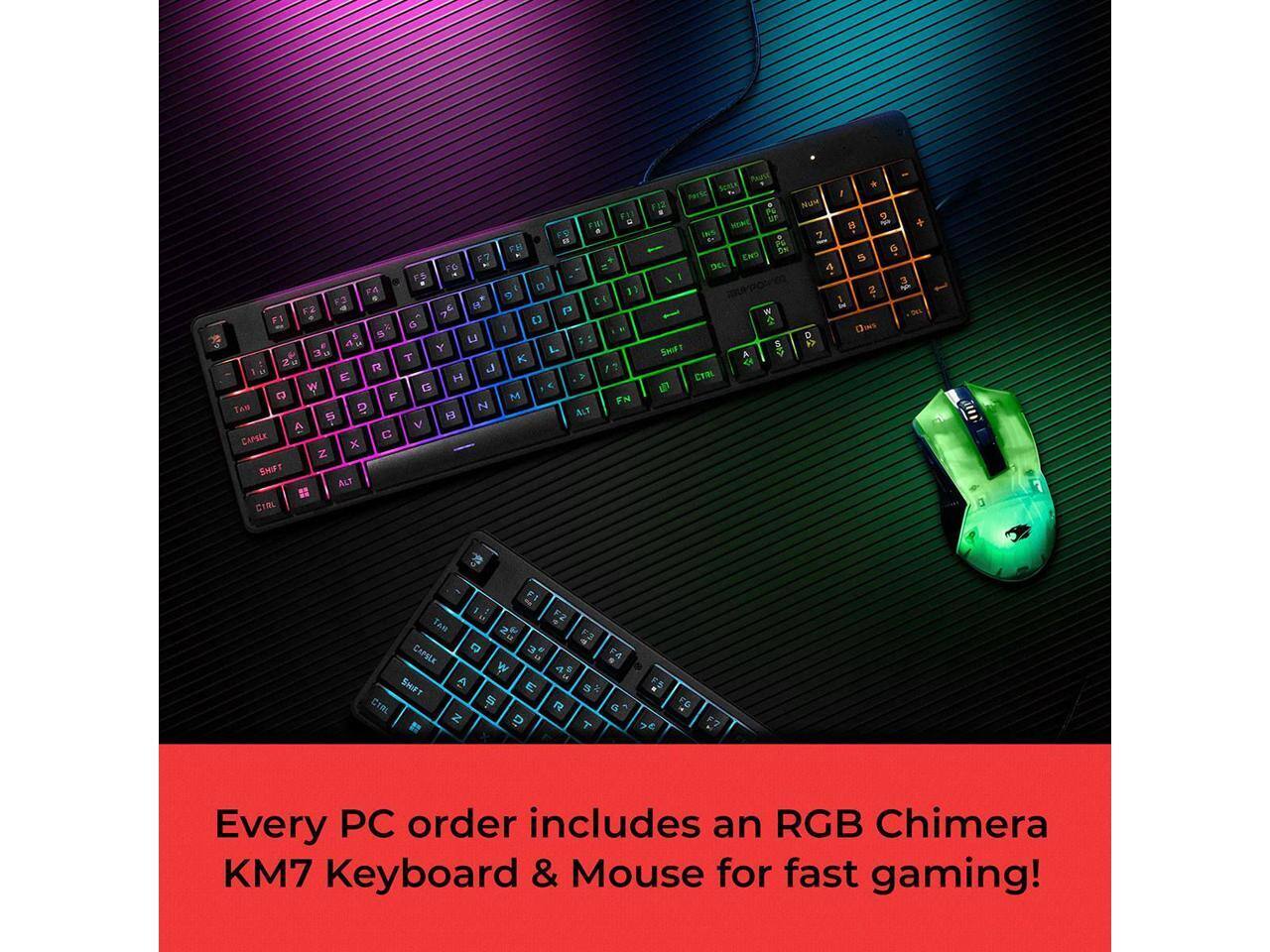 Every PC order includes an RGB Chimera KM7 Keyboard & Mouse for fast gaming!