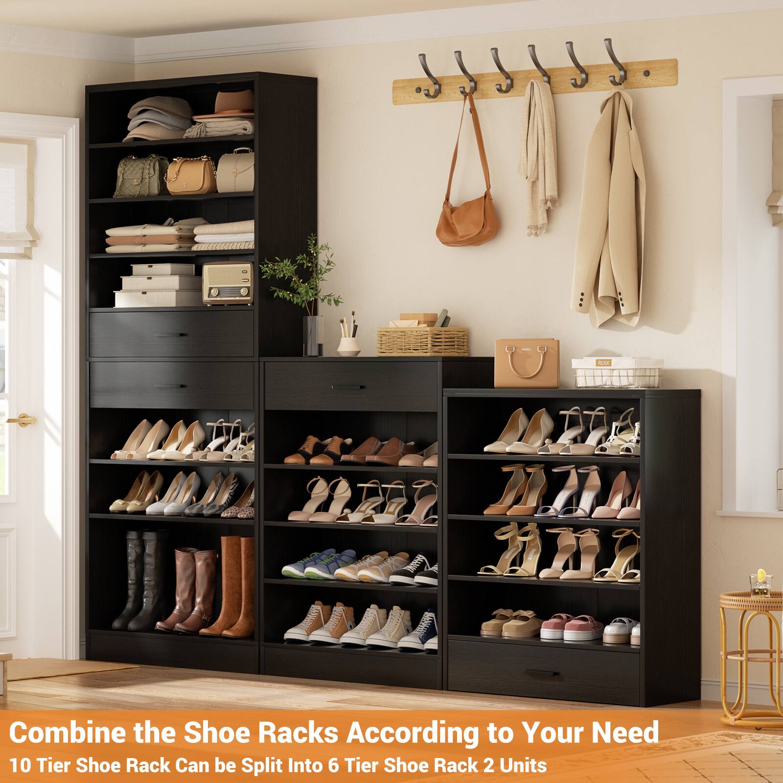 Combine the Shoe Racks According to Your Need  
10 Tier Shoe Rack Can be Split Into 6 Tier Shoe Rack 2 Units