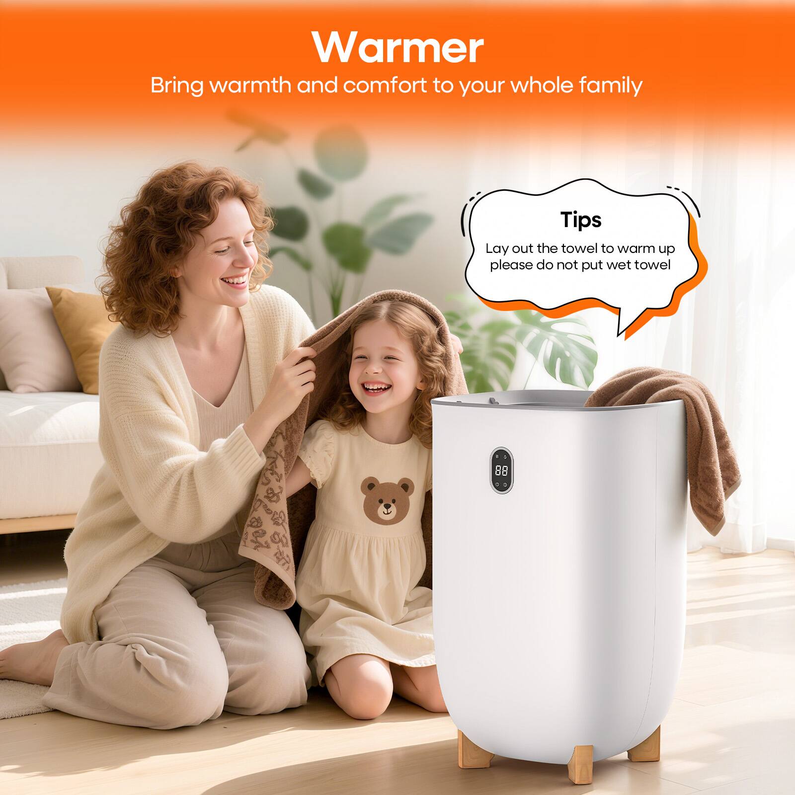 Warmer  
Bring warmth and comfort to your whole family  

Tips  
Lay out the towel to warm up  
please do not put wet towel