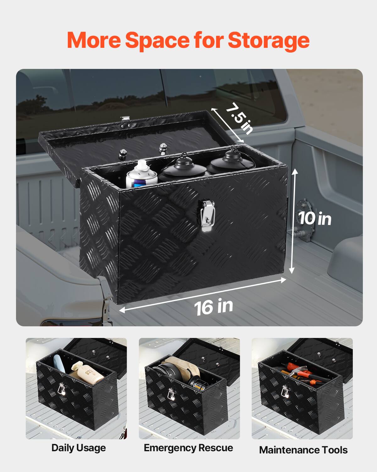 More Space for Storage

7.5 in  
10 in  
16 in

Daily Usage  
Emergency Rescue  
Maintenance Tools